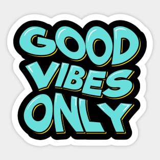 Good Vibes Only Sticker